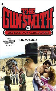 The Gunsmith 343: The Hunt for Clint Adams