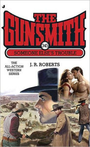 Someone Else's Trouble (Gunsmith Series #345)