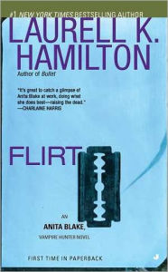 Title: Flirt (Anita Blake Vampire Hunter Series #18), Author: Laurell K. Hamilton