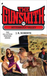 The Gunsmith #355: Bitterroot Valley