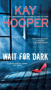 Title: Wait for Dark, Author: Kay Hooper