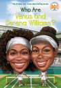 Who Are Venus and Serena Williams?