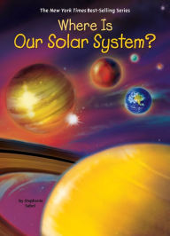 Title: Where Is Our Solar System?, Author: Stephanie Sabol