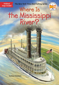 Title: Where Is the Mississippi River?, Author: Dina Anastasio
