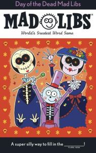 Title: Day of the Dead Mad Libs: World's Greatest Word Game, Author: Karl Jones