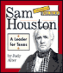 Sam Houston: A Leader for Texas