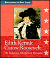 Edith Kermit Carow Roosevelt, 1861-1948 (Encyclopedia of First Ladies Series)