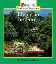 Living in the Forest (Rookie Read-about Geography Series)