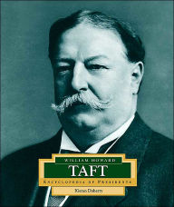 William Howard Taft : America's 27th President (Encyclopedia of Presidents Series)