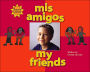 Mis Amigos (My Friends)