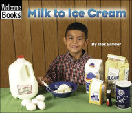 Milk to Ice Cream (How Things Are Made)