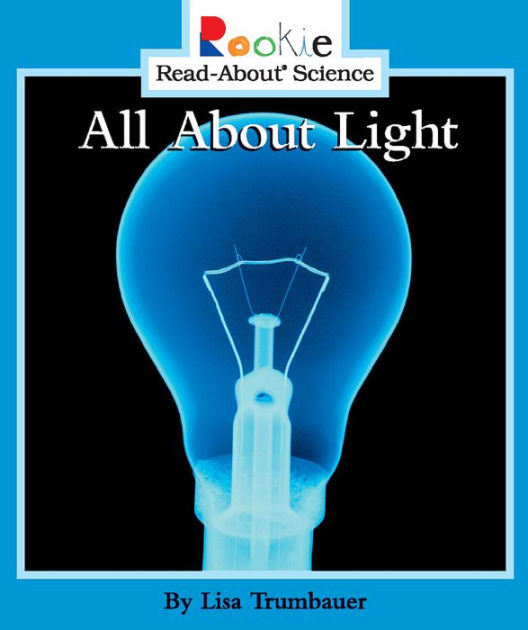 All About Light by Lisa Trumbauer, Paperback Barnes & Noble®