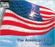 The American Flag (American Symbols: Welcome to Reading Book Series)