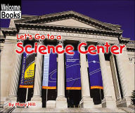 Let's Go to a Science Center