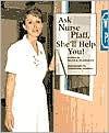 Ask Nurse Pfaff, She'll Help You!
