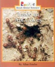 Title: Inside an Ant Colony (Rookie Read-About Science: Animal Adaptations & Behavior), Author: Allan Fowler