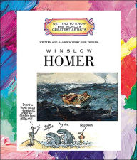 Winslow Homer (Getting to Know World Artists Series)