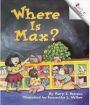 Where Is Max? (A Rookie Reader)