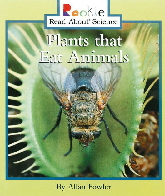 Plants that Eat Animals (Rookie ReadAbout Science Plants and Fungi) by Allan Fowler, Paperback