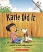 Katie Did It (Revised Edition) (A Rookie Reader)