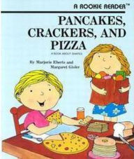 Pancakes, Crackers, and Pizza: A Book of Shapes