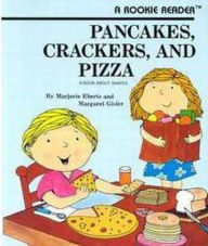 Title: Pancakes, Crackers, and Pizza (A Rookie Reader), Author: Marjorie Eberts