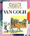 Title: Van Gogh (Getting to Know the World's Greatest Artists Series), Author: Mike Venezia
