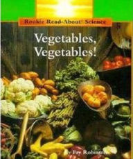 Vegetables, Vegetables! (Rookie Read-about Science Series)