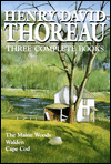 Henry David Thoreau: Three Complete Books