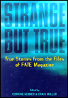 Strange but True: A Collection of True Stories from the Files of Fate Magazine