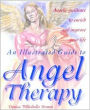 Illustrated Guide to Angel Therapy