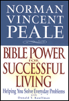 Norman Vincent Peale: Bible Power for Successful Living: Helping You Solve Everyday Problems