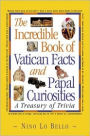 Incredible Book of Vatican Facts and Papal Curiosities