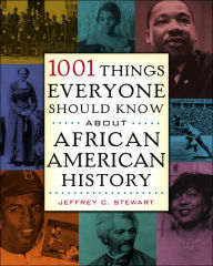 1001 Things Everyone Should Know about African American History