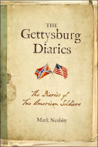 The Gettysburg Diaries: War Journals of Two American Adversaries