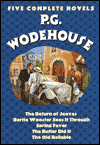 P. G. Wodehouse: Five Complete Novels (the Return of Jeeves;Bertie Wooster Sees through It;Spring Fever;The Butler Did It;Old Reliable)