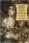 Treasury of Irish Myth, Legend, and Folklore: Fairy and Folk Tales of the Irish Peasantry
