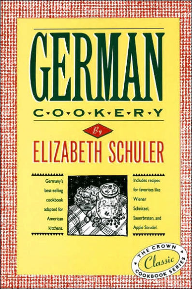 German Cookery: The Crown Classic Cookbook Series