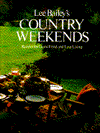 Lee Bailey's Country Weekends: Recipes for Good Food & Easy Living