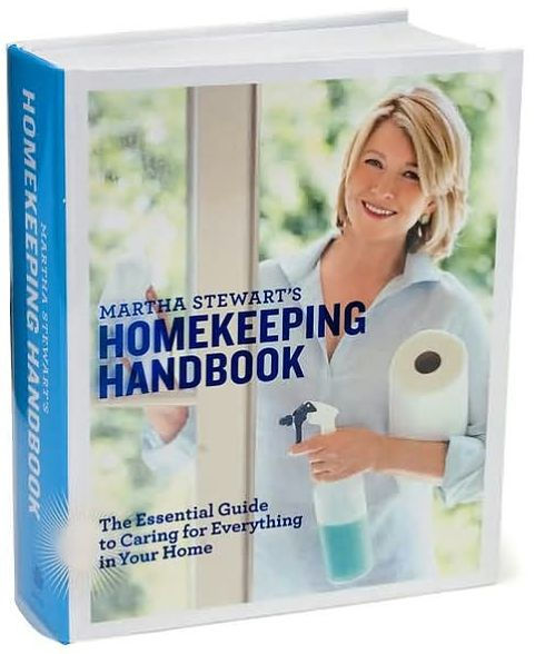 Martha Stewart's Homekeeping Handbook: The Essential Guide to Caring for Everything in Your Home