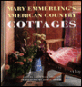 Mary Emmerling's American Country Cottages
