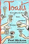 Toasts: Over 1,500 of the Best Toasts, Sentiments, Blessings, and Graces