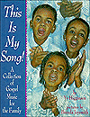 This Is My Song!: A Collection of Gospel Music for the Family
