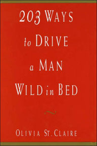 203 Ways to Drive a Man Wild in Bed