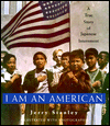 I Am an American: A True Story of Japanese Internment