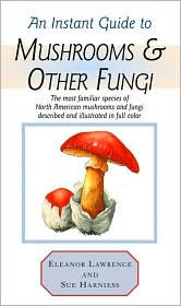 Instant Guide To Mushrooms & Other Fungi