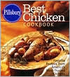 Pillsbury Best Chicken Cookbook: Favorite Recipes from America's Most-Trusted Kitchens