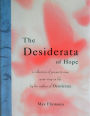 The Desiderata of Hope: A Collection of Poems to Ease Your Way in Life