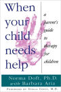When Your Child Needs Help: A Parent's Guide to Therapy for Children