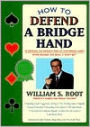 How to Defend a Bridge Hand